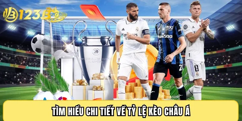 Tìm hiểu chi tiết về tỷ lệ kèo châu Á